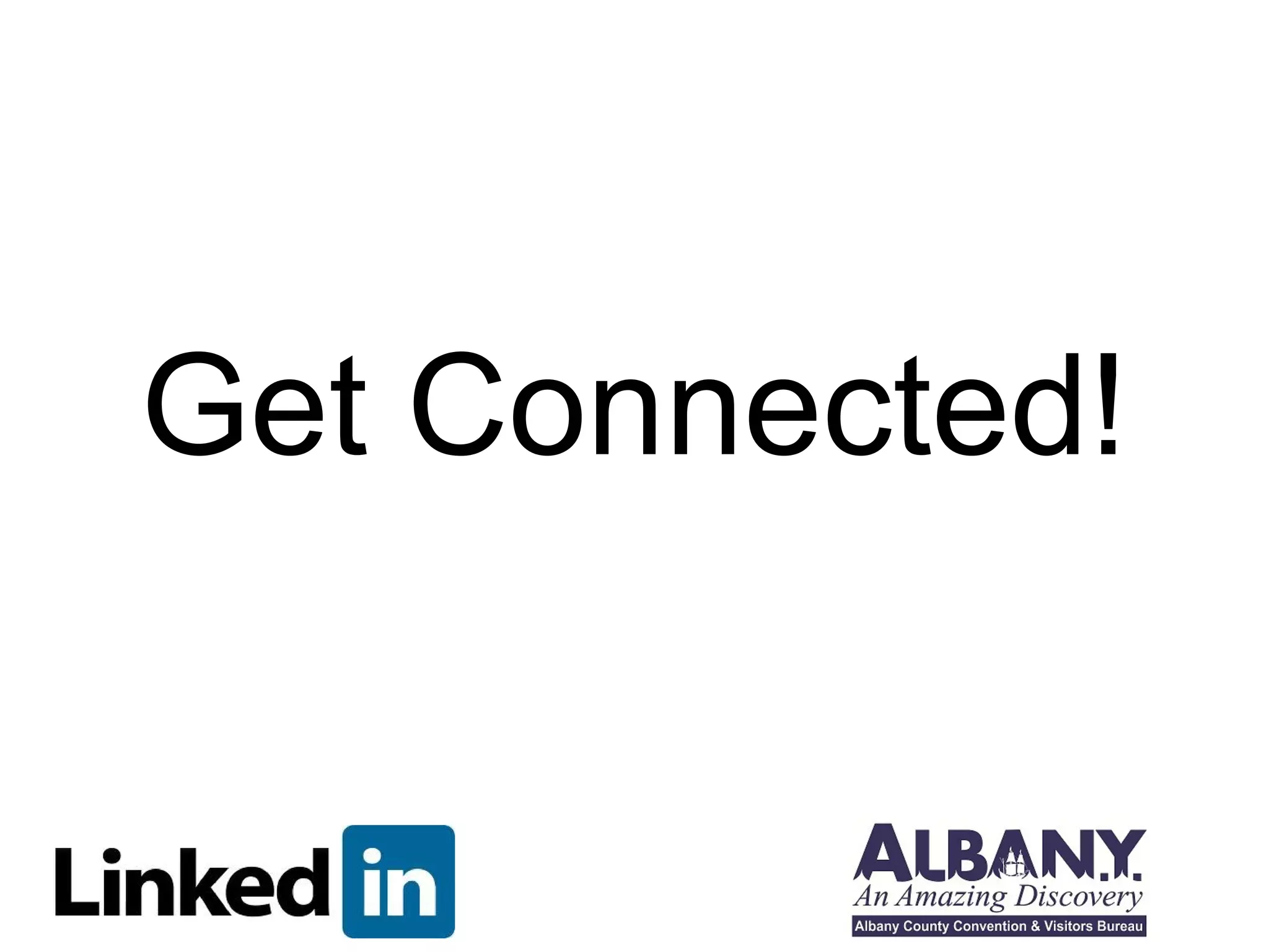 Get Connected! 
 