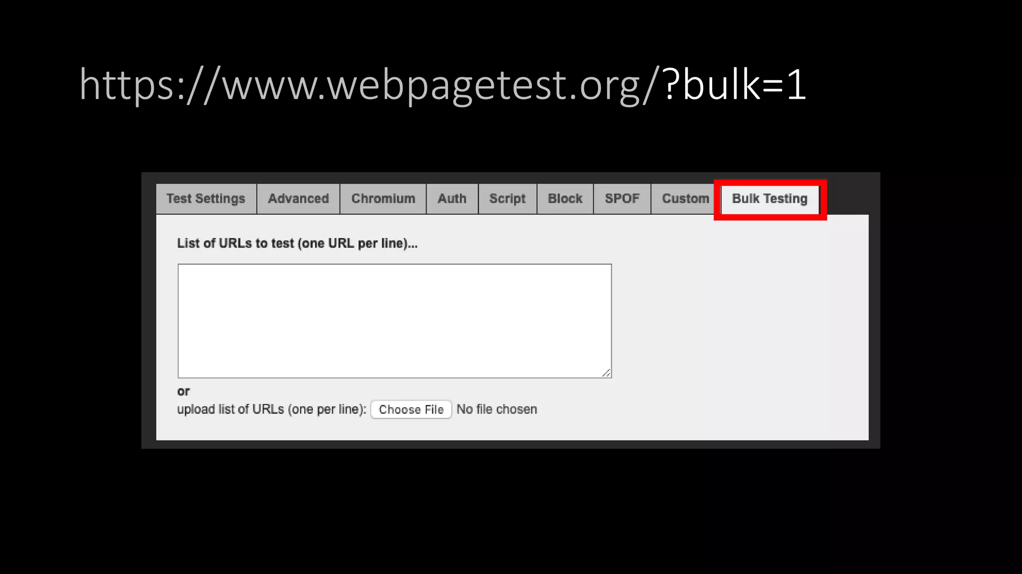 https://www.webpagetest.org/?bulk=1