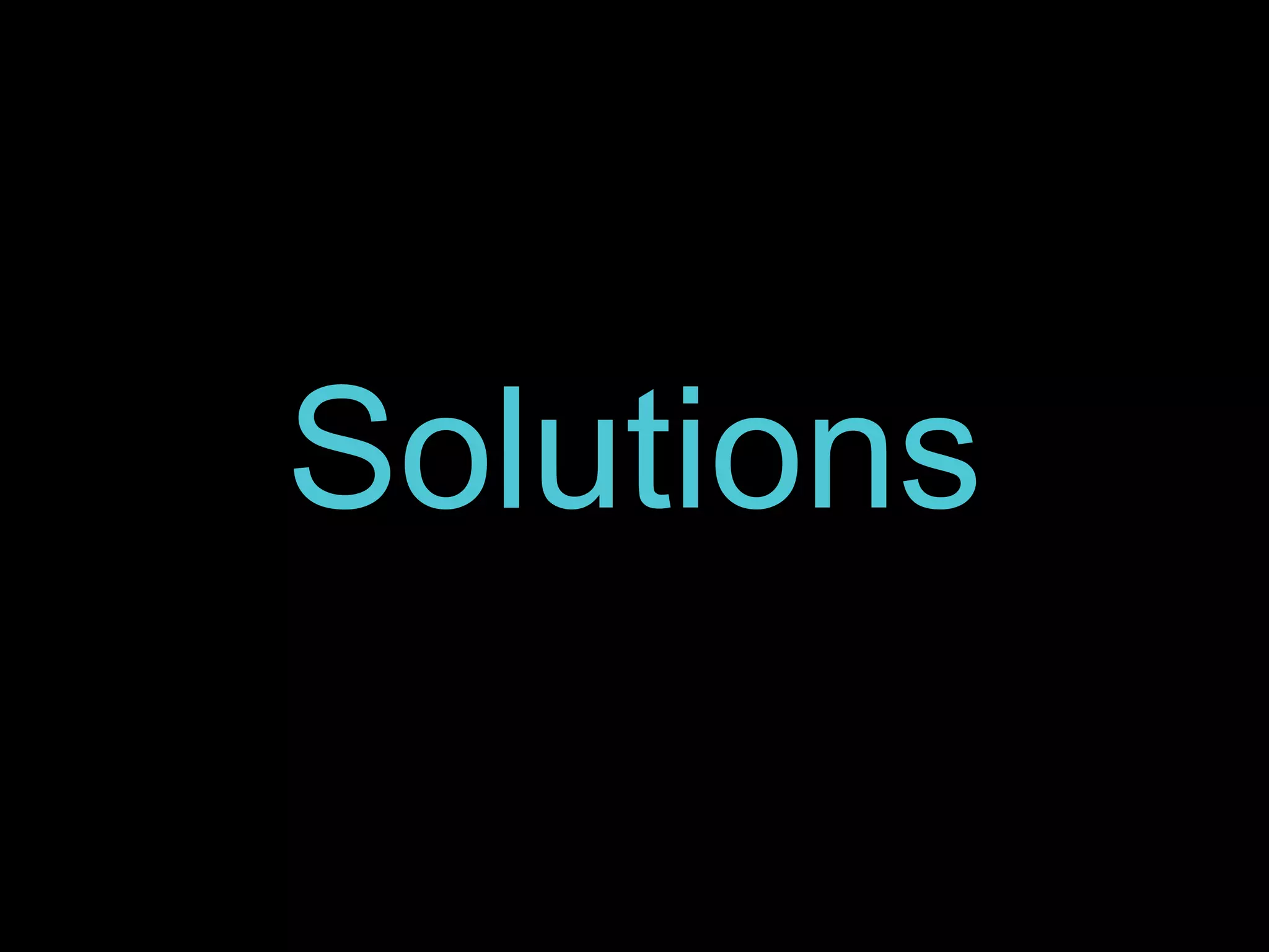 Solutions 
 
