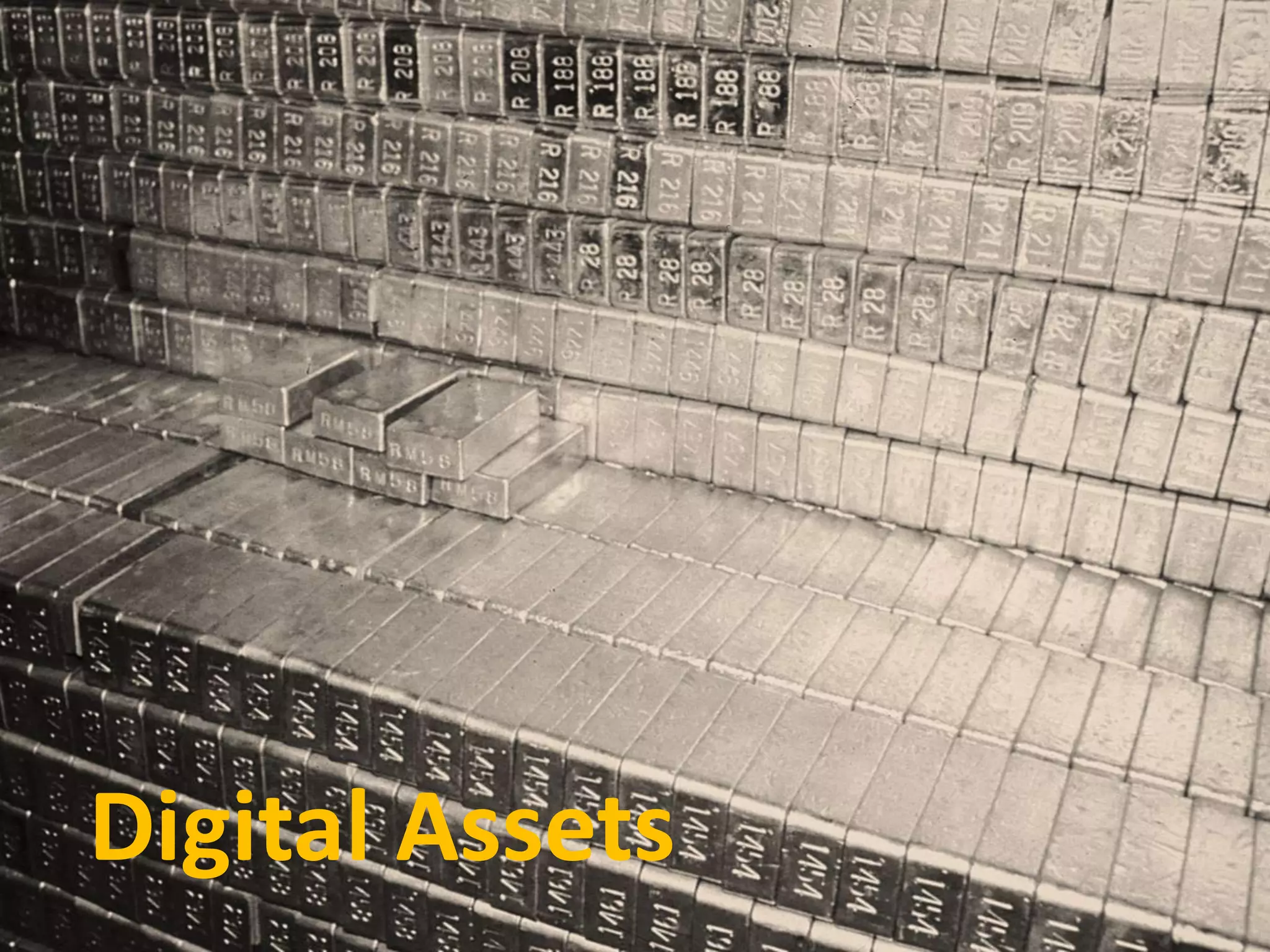 Digital Assets 
 