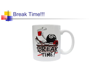 Break Time!!!
 