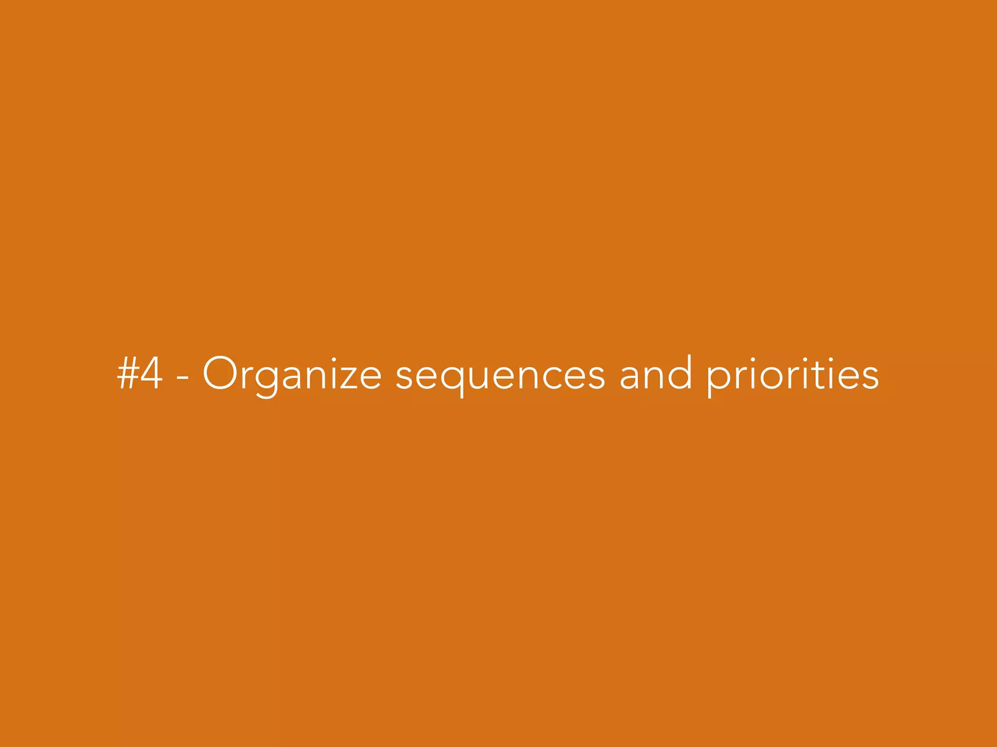 #4 - Organize sequences and priorities
 