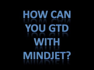 Getting Things Done With Mindjet
