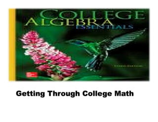 Getting Through College Math
 