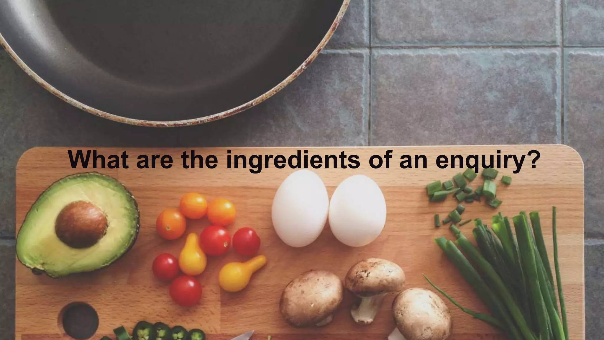 What are the ingredients of an enquiry?
 