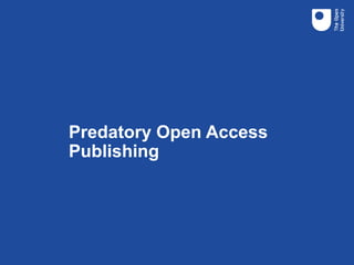 Predatory Open Access
Publishing
 