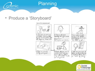 26
Planning
• Produce a ‘Storyboard’
26
 
