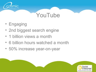 3
YouTube
• Engaging
• 2nd biggest search engine
• 1 billion views a month
• 6 billion hours watched a month
• 50% increase year-on-year
3
 