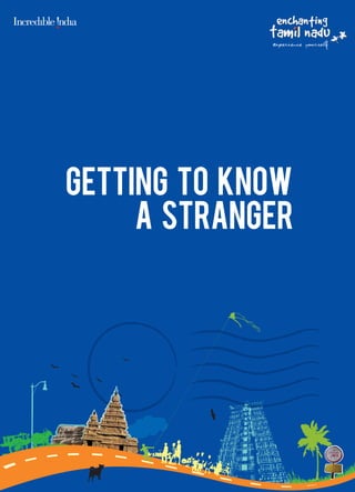GETTING TO KNOW
     A STRANGER
 