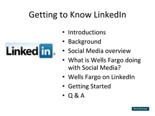 Getting to Know LinkedIn ,[object Object],[object Object],[object Object],[object Object],[object Object],[object Object],[object Object]