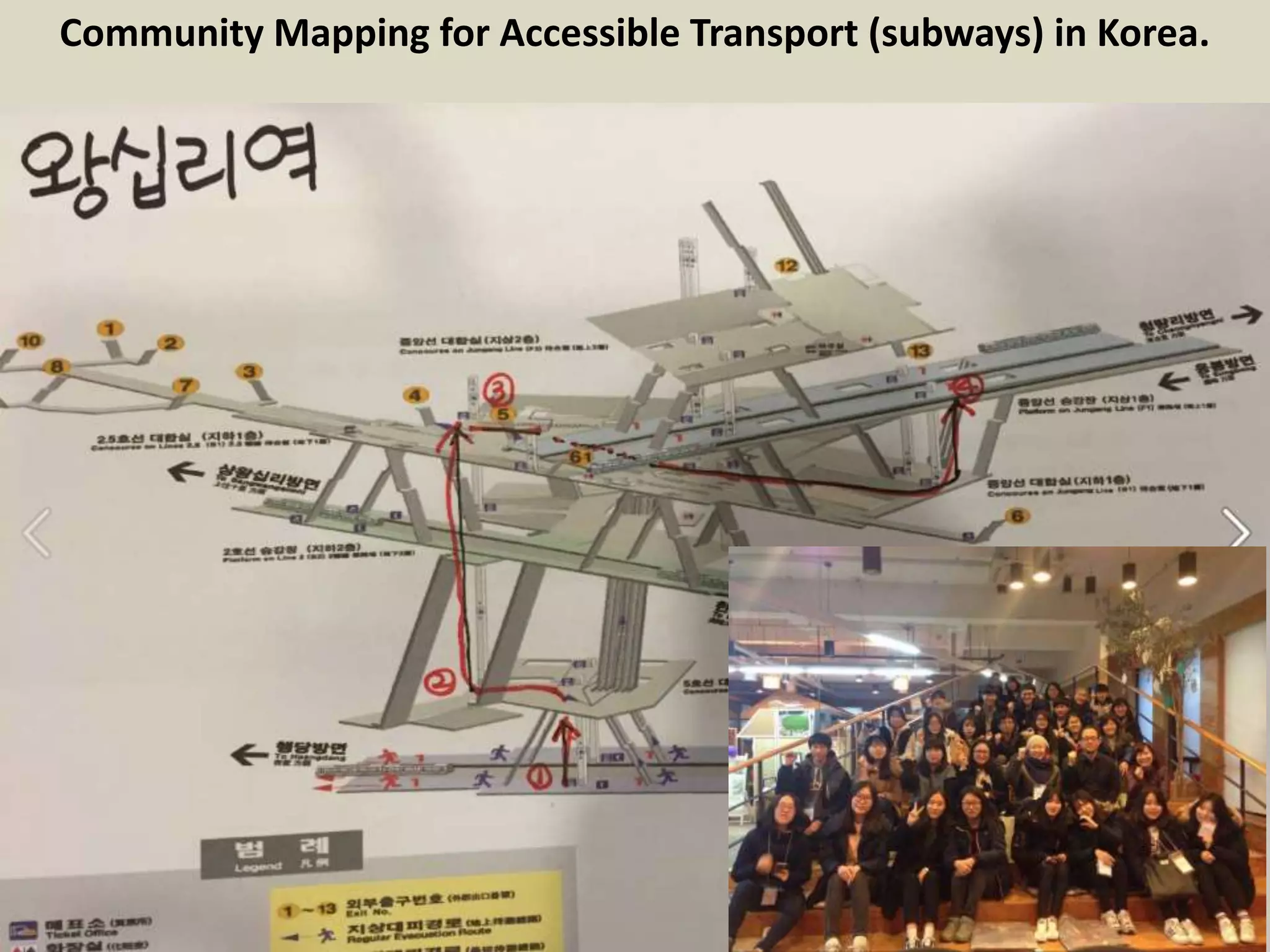 Community Mapping for Accessible Transport (subways) in Korea.
 