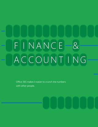 Office 365 makes it easier to crunch the numbers
with other people.
 