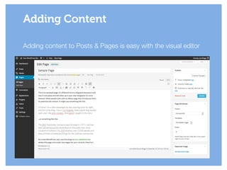 Adding content to Posts & Pages is easy with the visual editor
Adding Content
 
