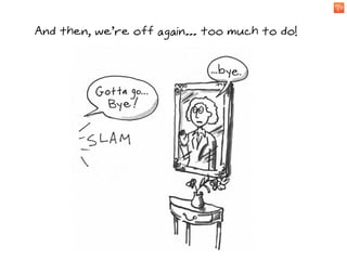 And then, we're off again... too much to do!
 