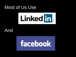 Most of Us Use



And
 