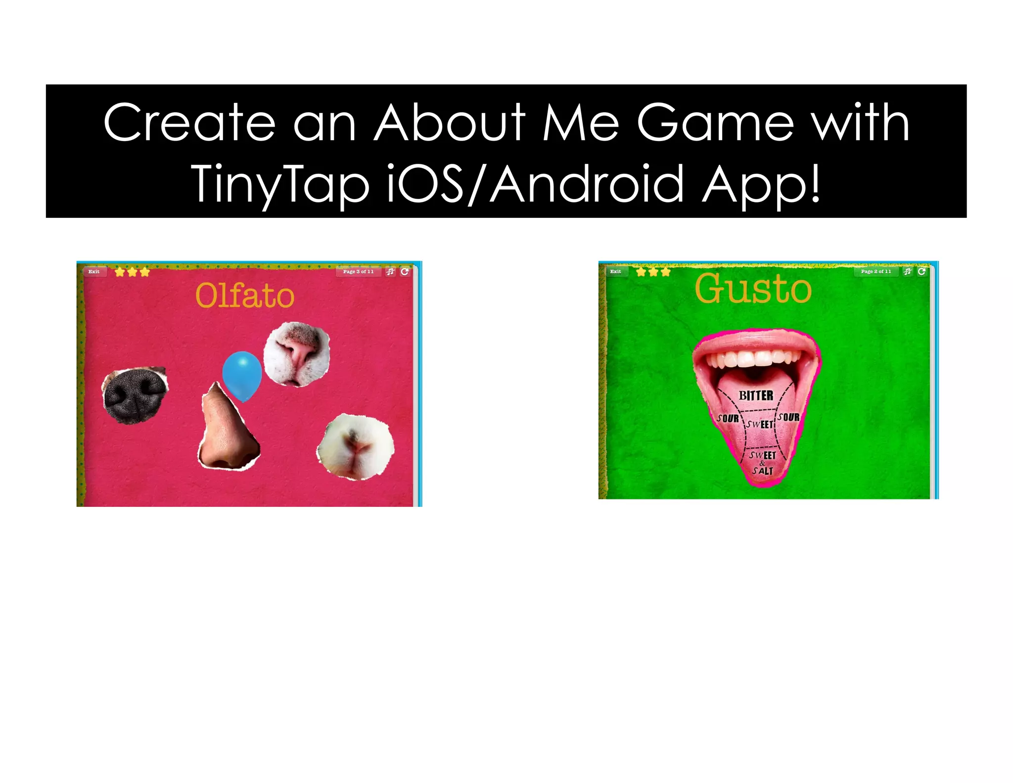 Create an About Me Game with
TinyTap iOS/Android App!
 