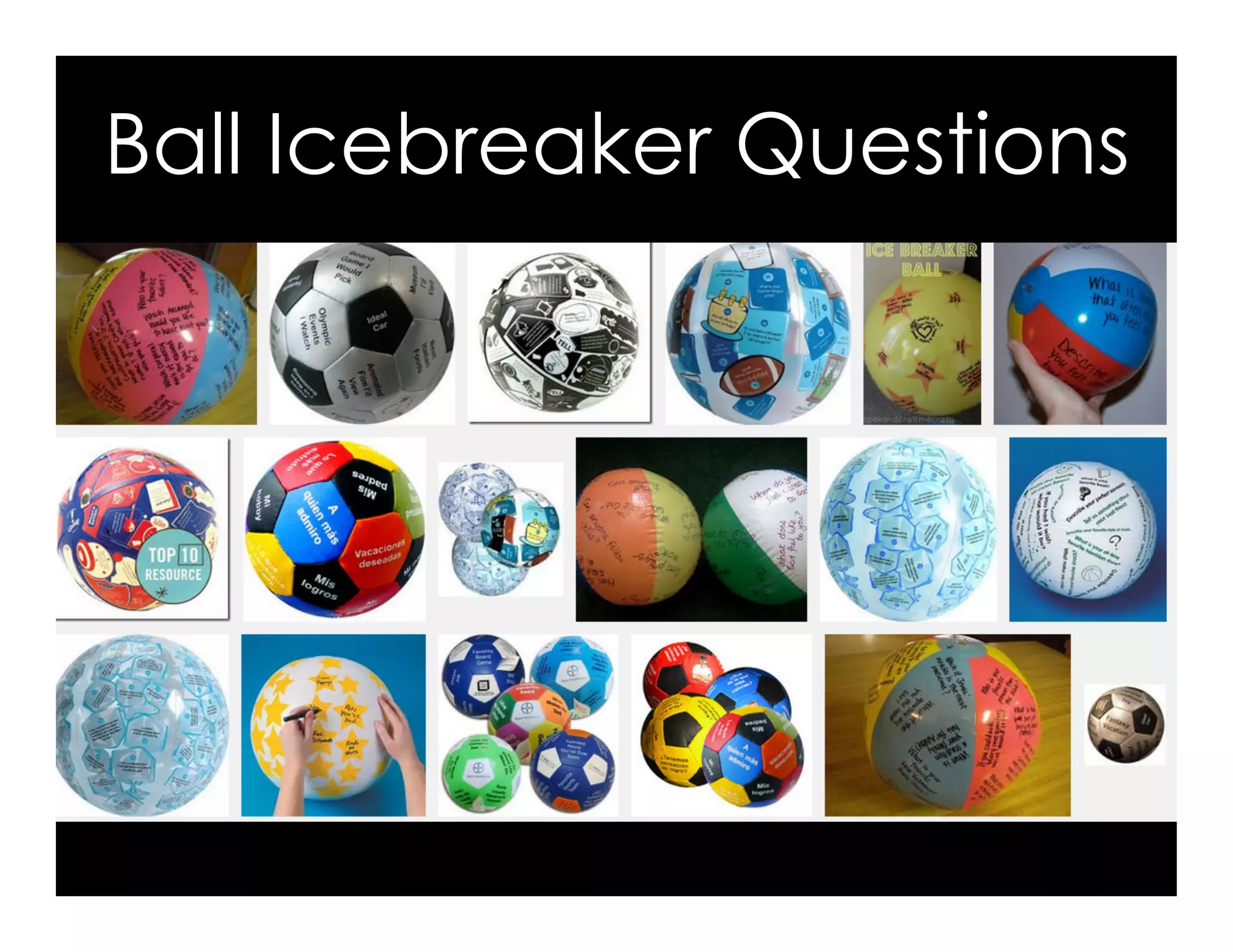 Ball Icebreaker Questions
 