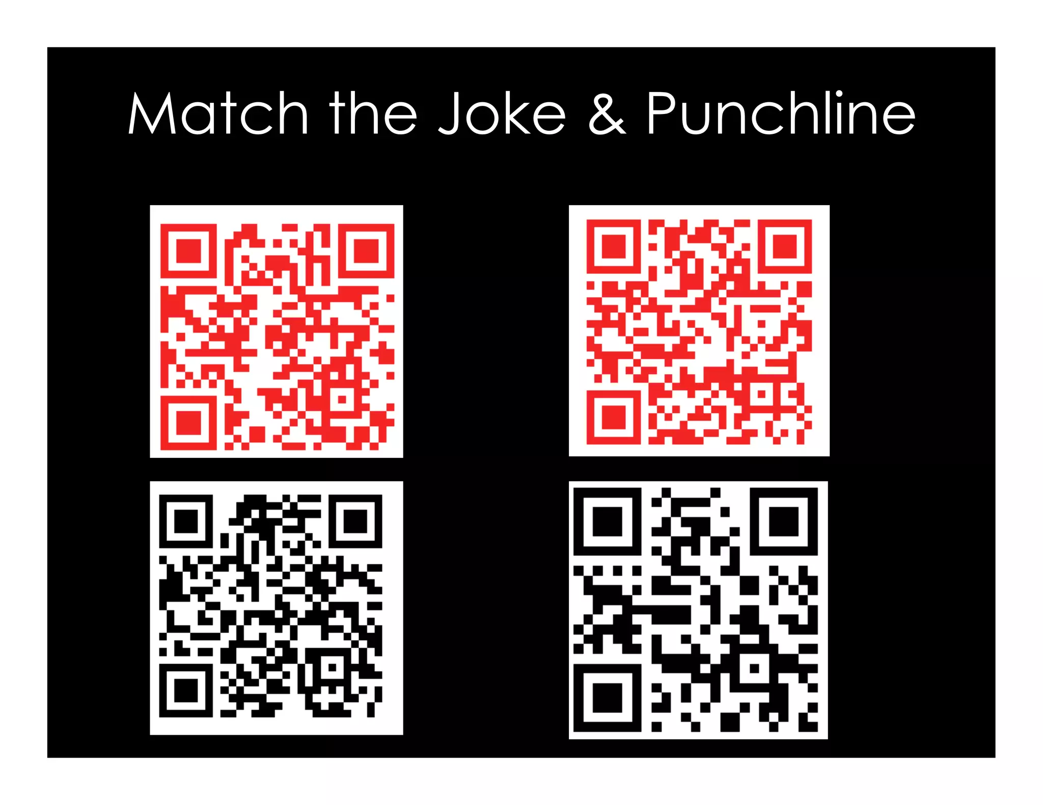Match the Joke & Punchline
 