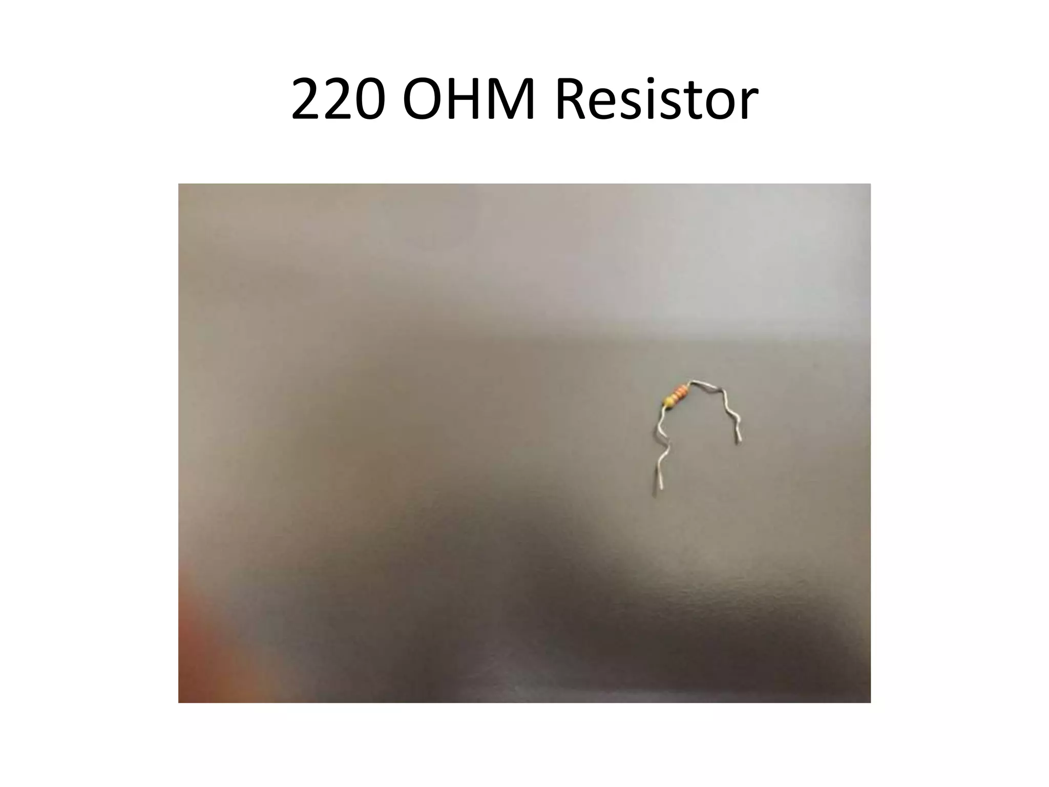 220 OHM Resistor