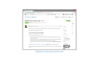 Modernizr: Detecting a mouse user
 