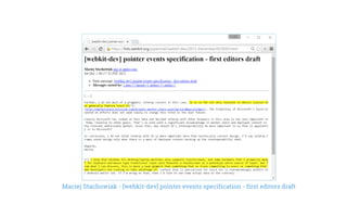 Maciej Stachowiak - [webkit-dev] pointer events specification - first editors draft
 