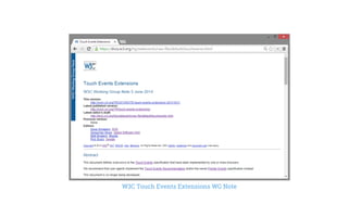 W3C Touch Events Extensions WG Note
 