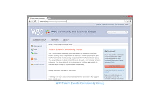 W3C Touch Events Community Group
 