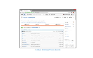 GitHub - Polymer/PointerEvents
 
