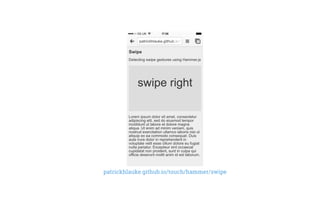 patrickhlauke.github.io/touch/hammer/swipe
 