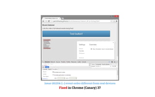 Issue 181204: [...] event order different from real devices
Fixed in Chrome (Canary) 37
 