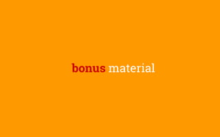 bonus material
 