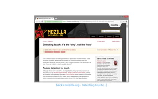 hacks.mozilla.org - Detecting touch [...]
 