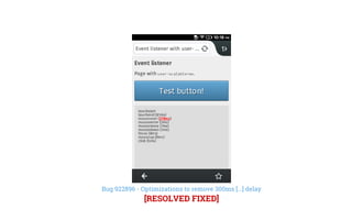 Bug 922896 - Optimizations to remove 300ms [...] delay
[RESOLVED FIXED]
 