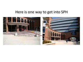 Here is one way to get into SPH
 