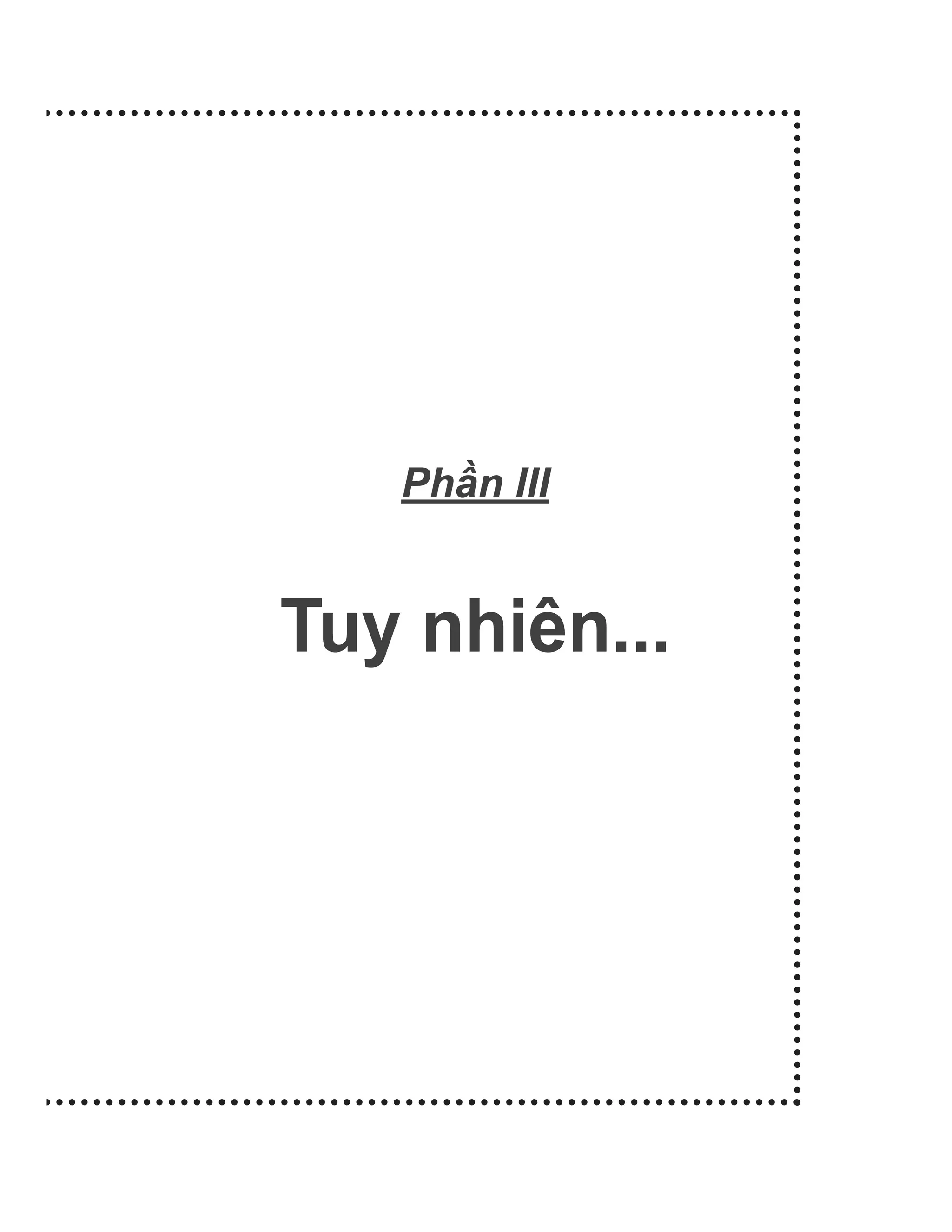 Ph n III
Tuy nhiên...
 