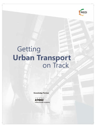 Knowledge Partner
Getting
Urban Transport
on Track
 