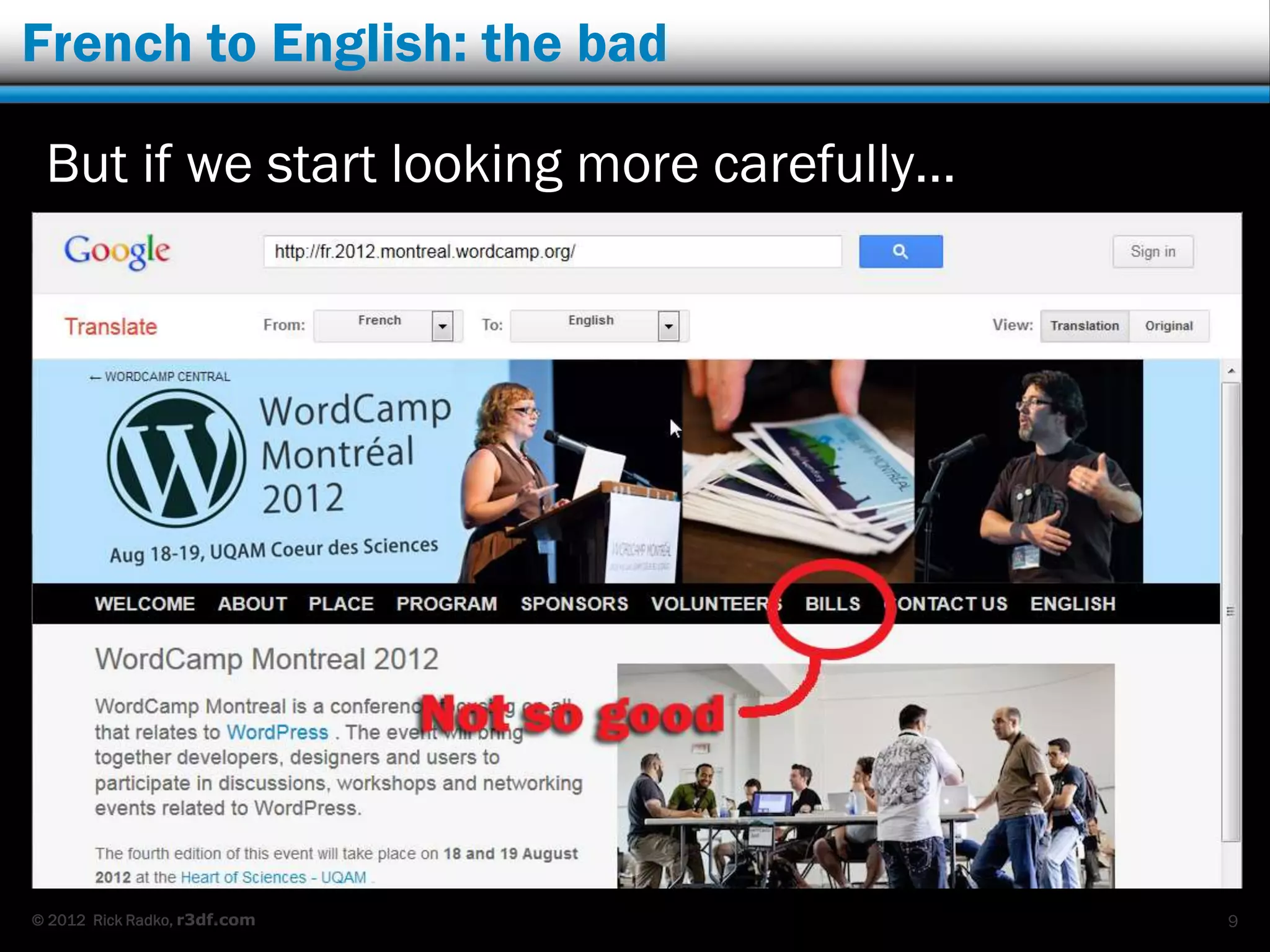 French to English: the bad

 But if we start looking more carefully…




© 2012 Rick Radko, r3df.com                9
 