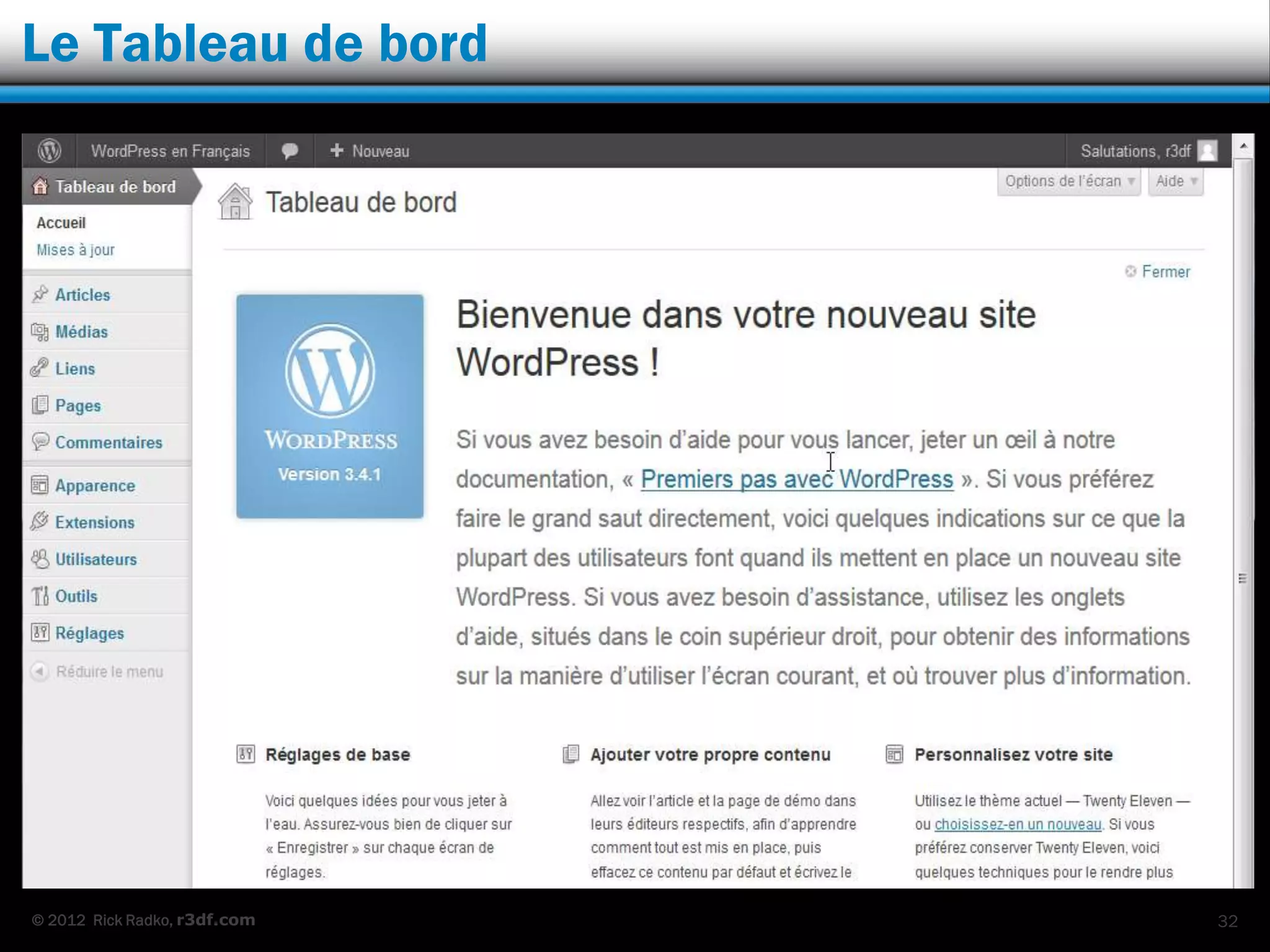 Le Tableau de bord




© 2012 Rick Radko, r3df.com   32
 