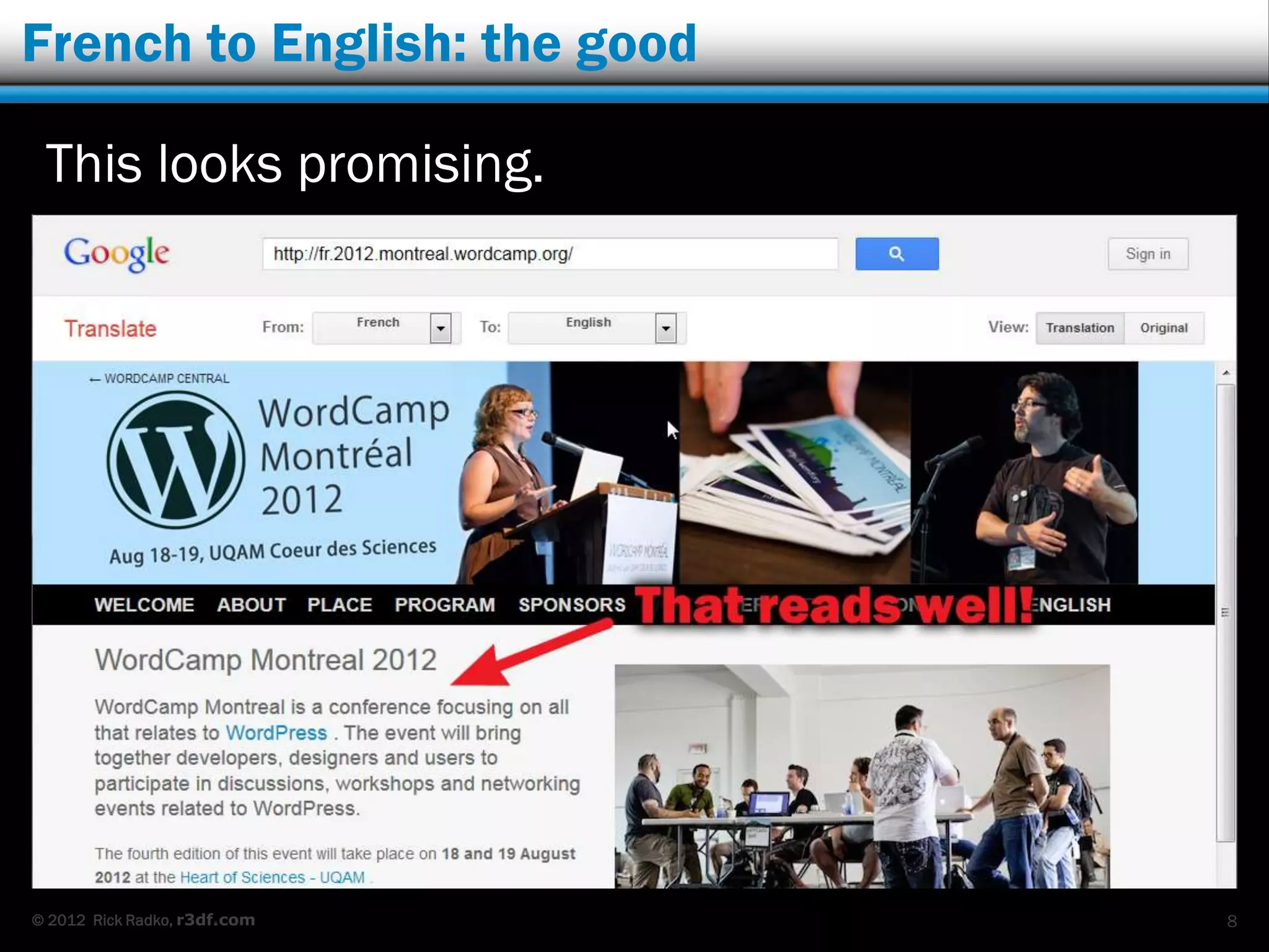 French to English: the good

 This looks promising.




© 2012 Rick Radko, r3df.com   8
 