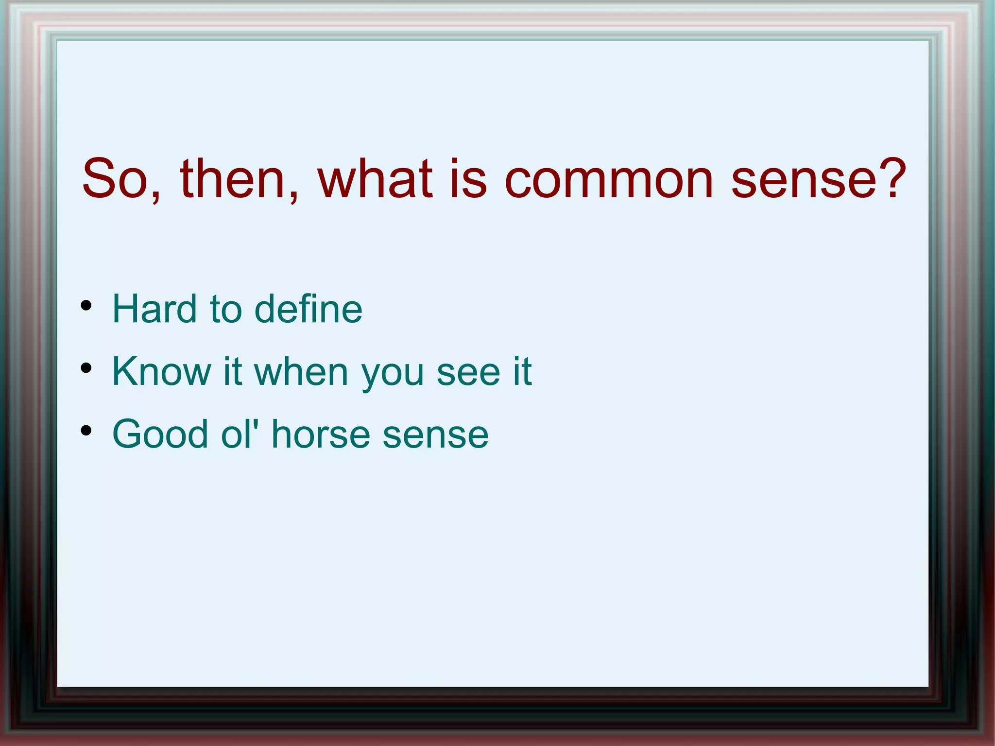Getting Your Employees to Use Common Sense | PPT