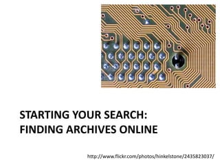 Getting your hands on archival gold
