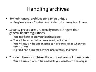 Getting your hands on archival gold