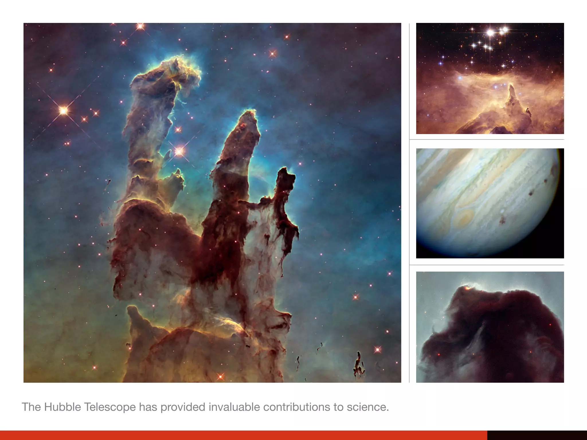 The Hubble Telescope has provided invaluable contributions to science.
 