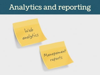 Analytics and reporting
 
