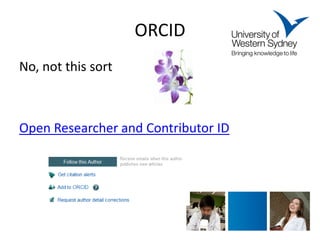 ORCID 
No, not this sort 
Open Researcher and Contributor ID 
 