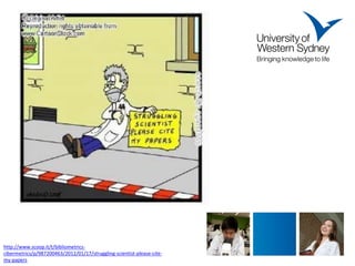 http://www.scoop.it/t/bibliometrics- cibermetrics/p/987200463/2012/01/17/struggling-scientist-please-cite- my-papers 
 