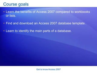 Lesson 2: How does Access 2007 work?