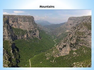 Mountains
 
