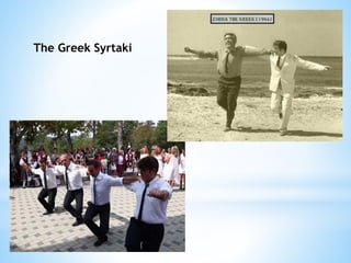 The Greek Syrtaki
 