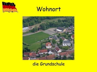 Wohnort die Grundschule 